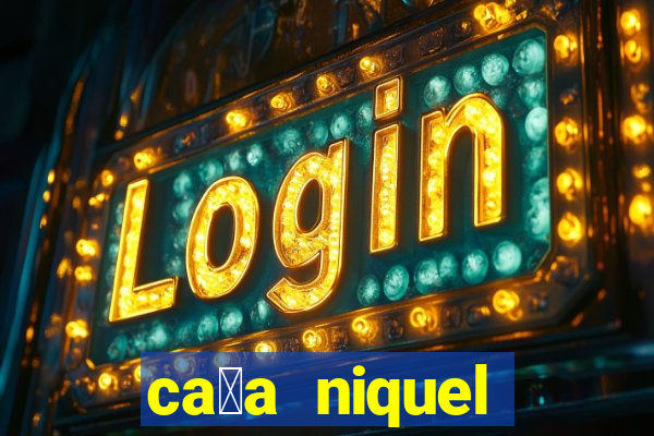 ca莽a niquel online gratis