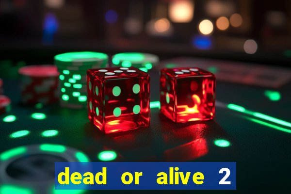 dead or alive 2 slot bonus buy