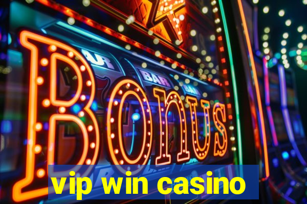 vip win casino