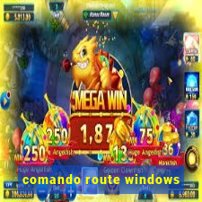 comando route windows