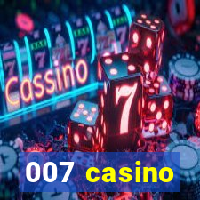 007 casino