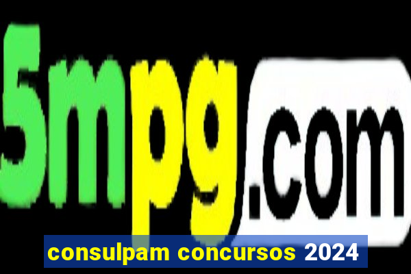 consulpam concursos 2024