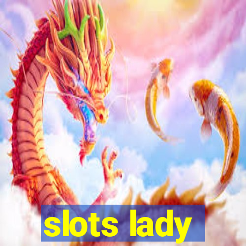 slots lady