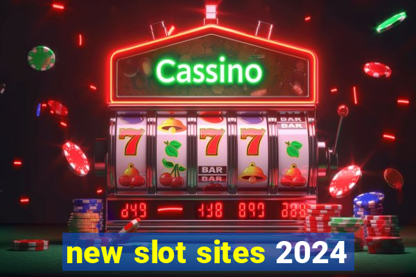 new slot sites 2024