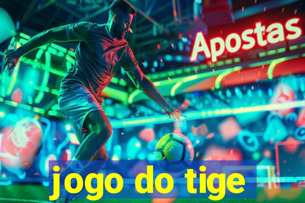 jogo do tige