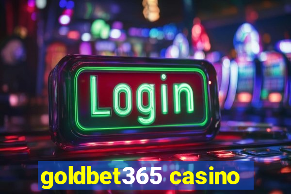 goldbet365 casino