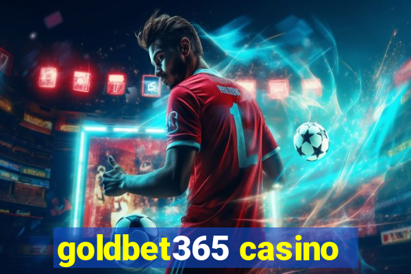 goldbet365 casino