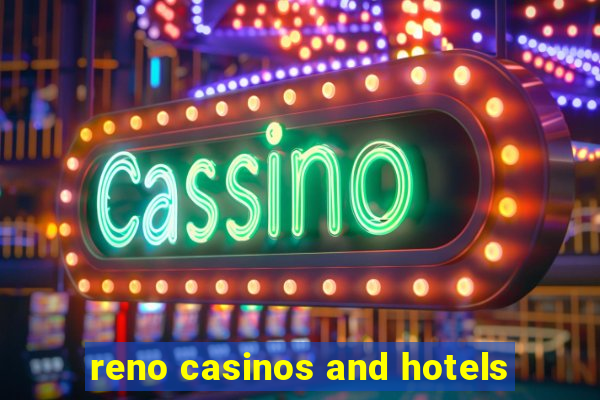 reno casinos and hotels