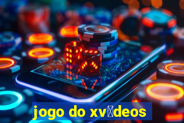 jogo do xv铆deos