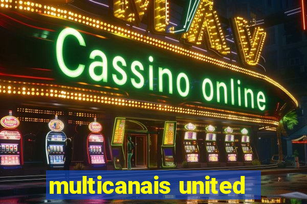 multicanais united