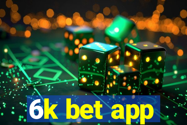 6k bet app