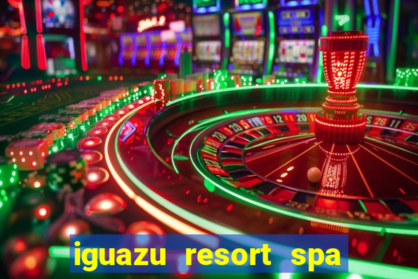 iguazu resort spa & casino