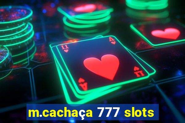 m.cachaça 777 slots