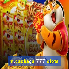 m.cachaça 777 slots