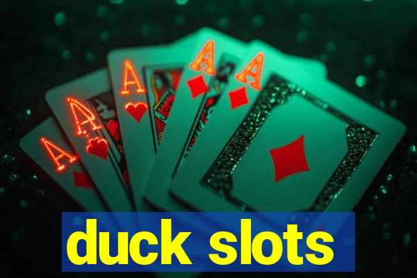 duck slots