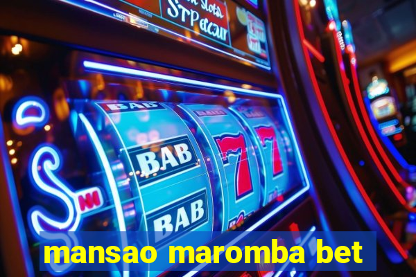 mansao maromba bet