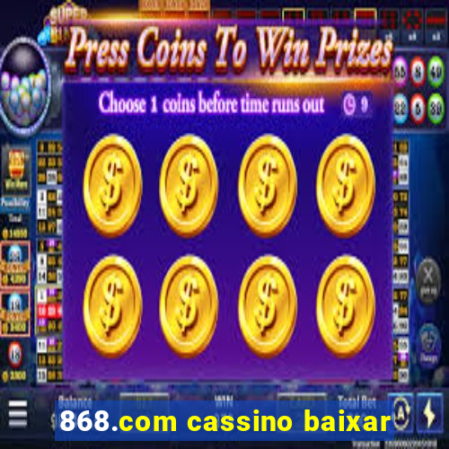 868.com cassino baixar