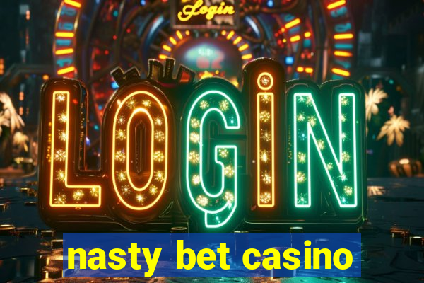 nasty bet casino