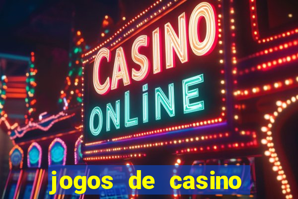 jogos de casino gratis ca?a niqueis