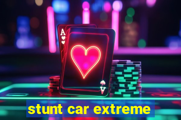 stunt car extreme