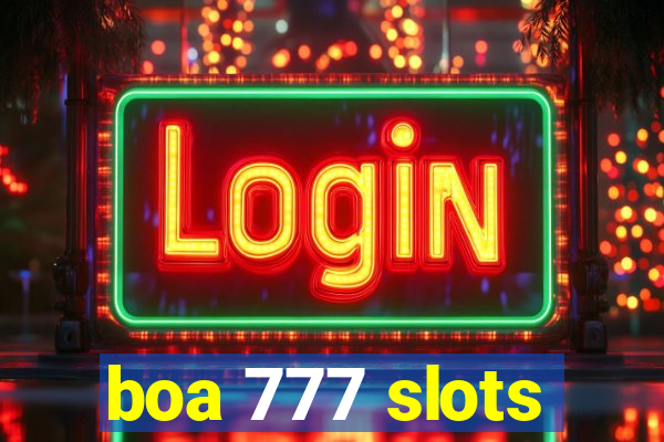 boa 777 slots