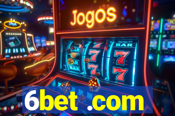 6bet .com