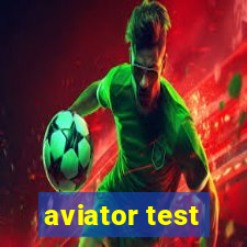 aviator test