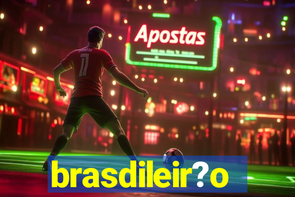 brasdileir?o