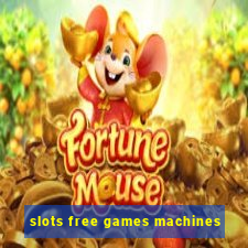 slots free games machines