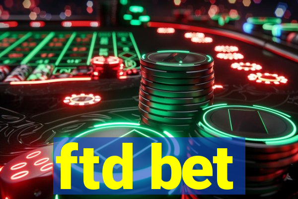 ftd bet