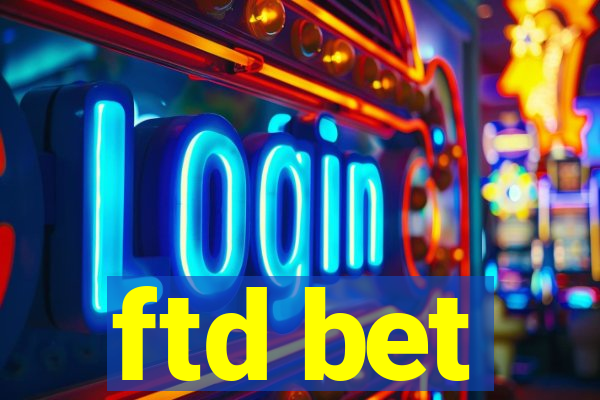 ftd bet