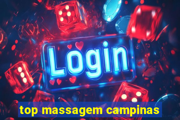 top massagem campinas