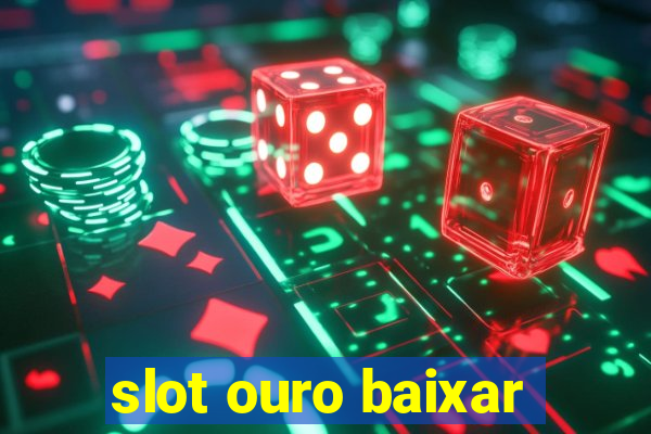 slot ouro baixar