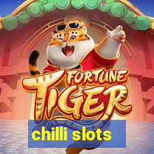 chilli slots