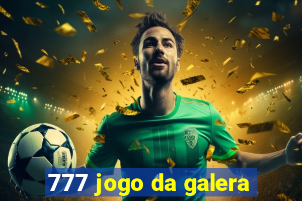 777 jogo da galera