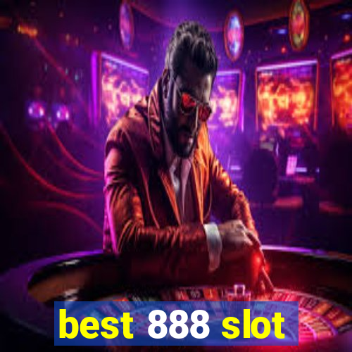 best 888 slot