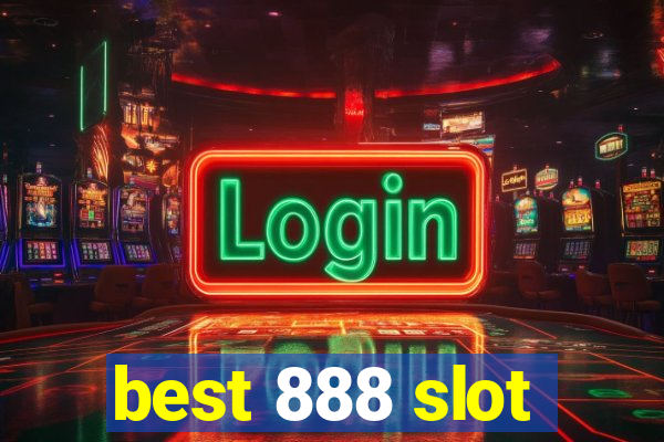 best 888 slot