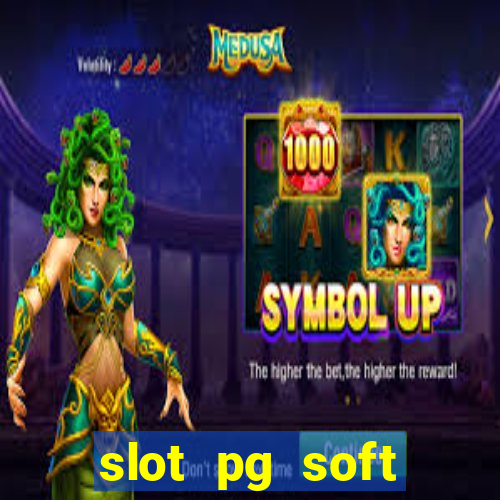 slot pg soft porcentagem gratuitos