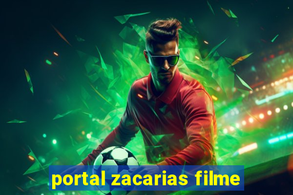 portal zacarias filme