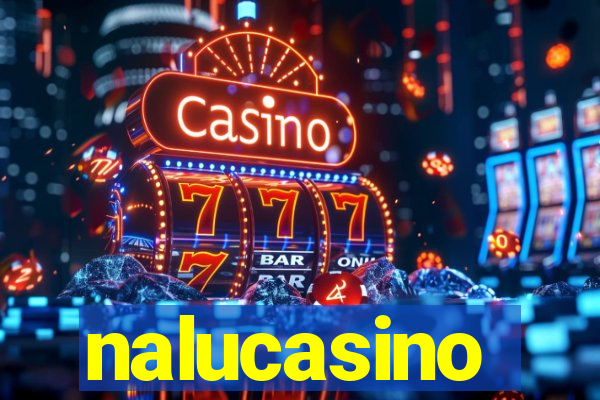 nalucasino