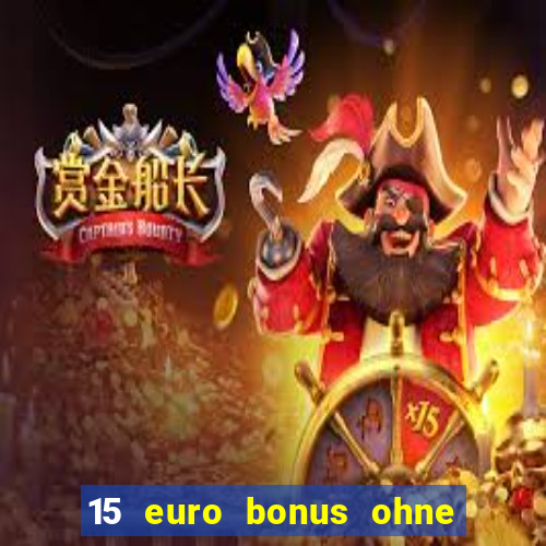 15 euro bonus ohne einzahlung casino 2021