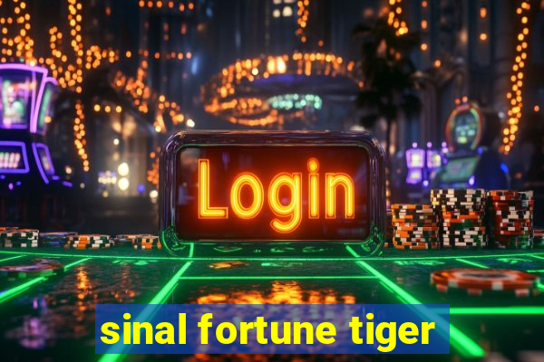 sinal fortune tiger