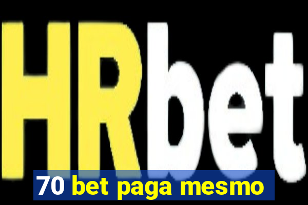 70 bet paga mesmo