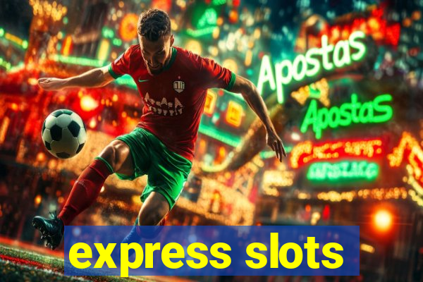 express slots