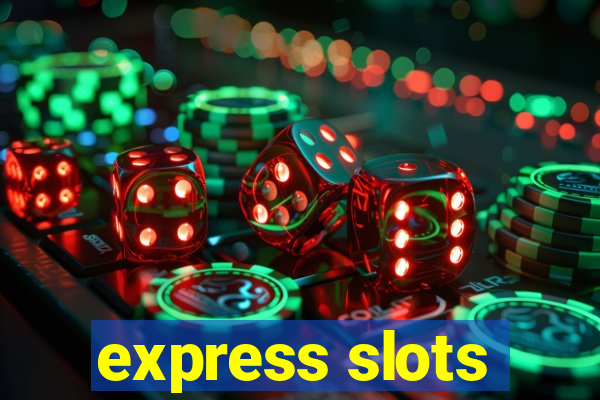 express slots