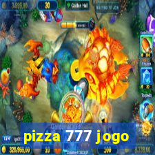 pizza 777 jogo