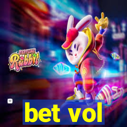 bet vol