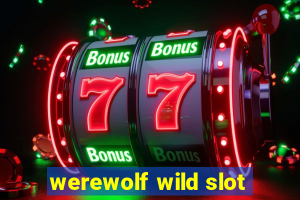 werewolf wild slot