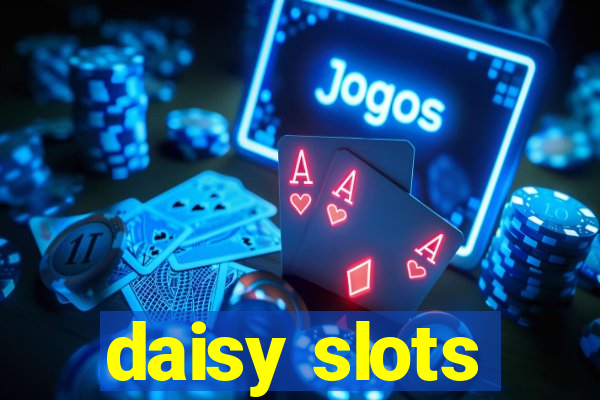 daisy slots