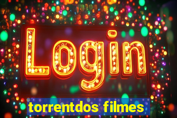 torrentdos filmes